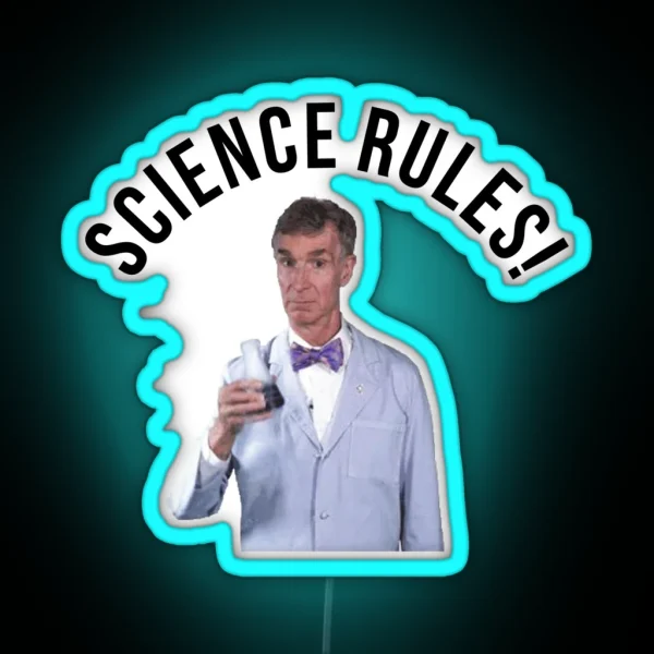 Bill Nye Science Rules RGB Neon Sign