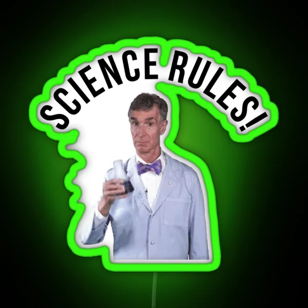 Bill Nye Science Rules RGB Neon Sign