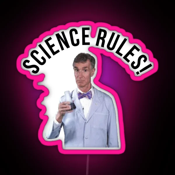 Bill Nye Science Rules RGB Neon Sign