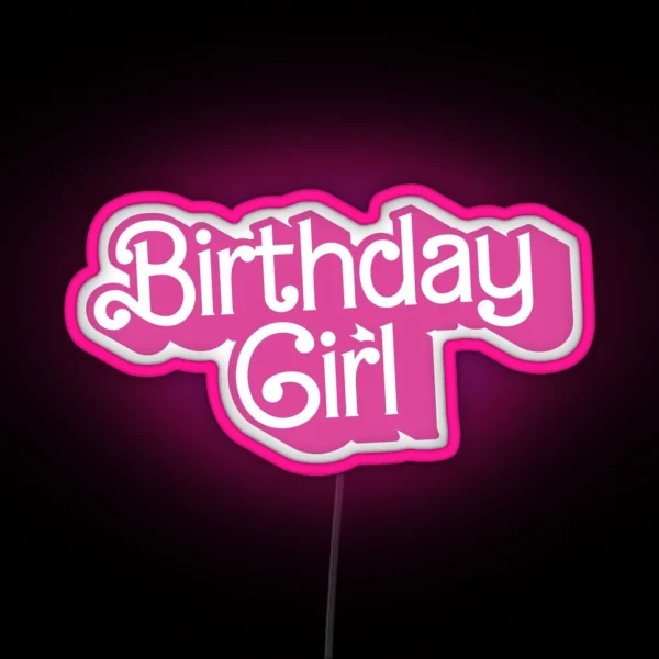 Birthday Girl Hot Pink RGB Neon Sign