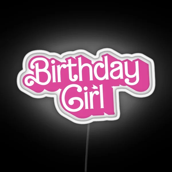Birthday Girl Hot Pink RGB Neon Sign