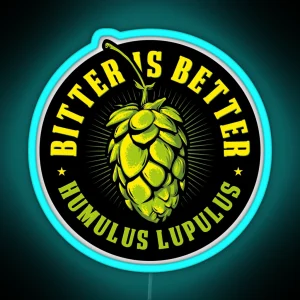 Bitter Is Better RGB Neon Sign