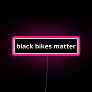 Black Bikes Matter Quotes Cool Helmet Bike Quotes RGB Neon Sign