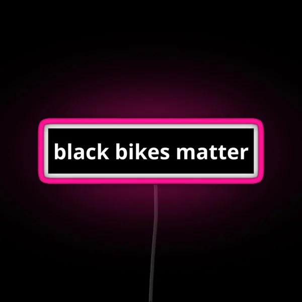 Black Bikes Matter Quotes Cool Helmet Bike Quotes RGB Neon Sign