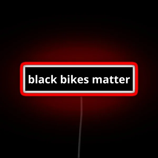 Black Bikes Matter Quotes Cool Helmet Bike Quotes RGB Neon Sign