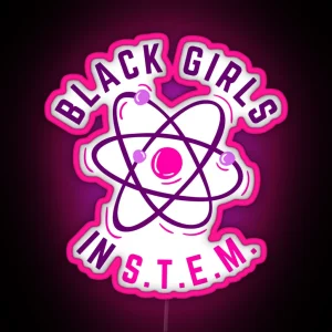 Black Girls In STEM RGB Neon Sign