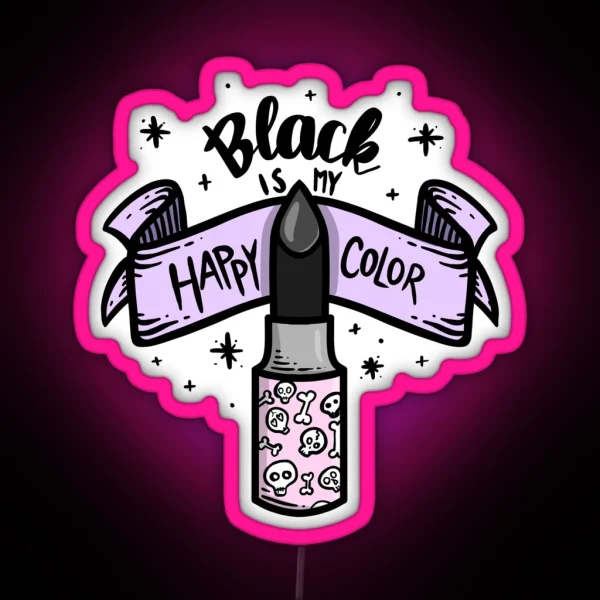 Black Is My Happy Color Pastel Goth Design RGB Neon Sign