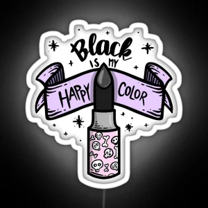 Black Is My Happy Color Pastel Goth Design RGB Neon Sign