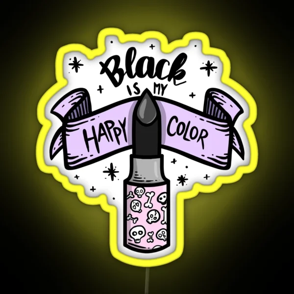 Black Is My Happy Color Pastel Goth Design RGB Neon Sign