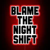 Eye-catching Blame The Night Shift RGB Neon Sign for Gamers Bedrooms