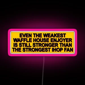 Blatant Pro Waffle House Propaganda Led RGB Neon Sign