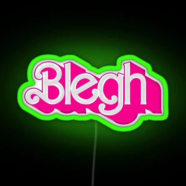 Blegh RGB Neon Sign