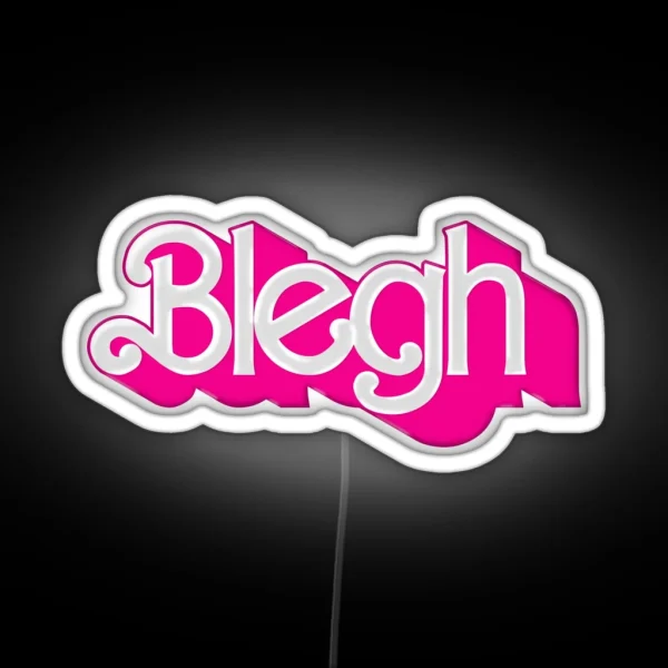 Blegh RGB Neon Sign