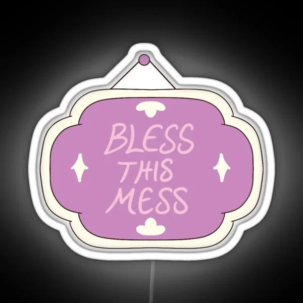 Bless This Mess RGB Neon Sign