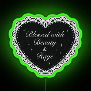 Blessed With Beauty And Rage RGB Neon Sign