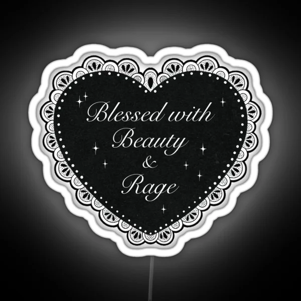 Blessed With Beauty And Rage RGB Neon Sign
