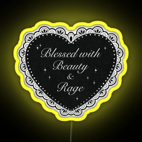 Blessed With Beauty And Rage RGB Neon Sign
