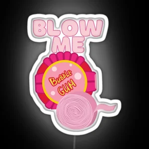 Blow Me Bubble Gum RGB Neon Sign