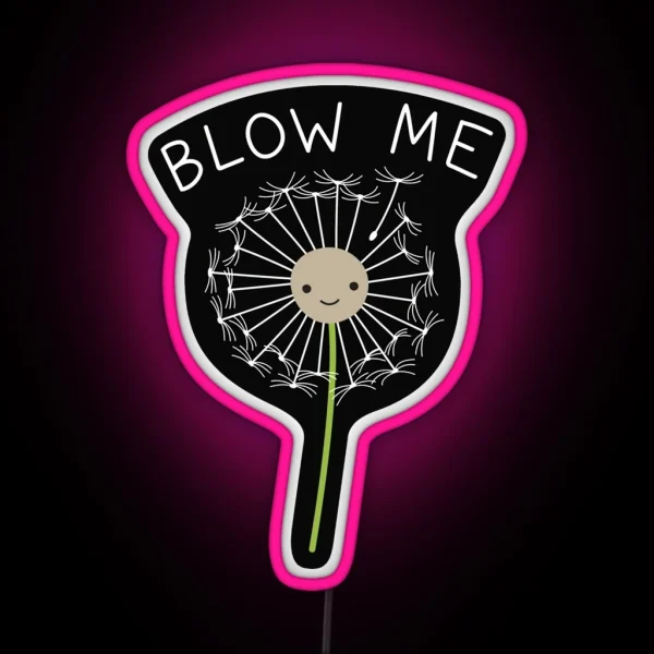 Blow Me Dandelion RGB Neon Sign