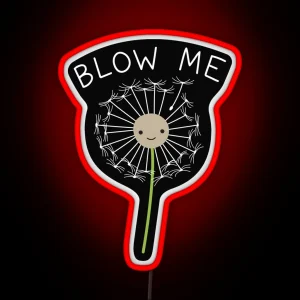 Blow Me Dandelion RGB Neon Sign