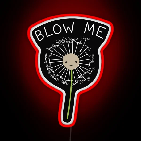 Blow Me Dandelion RGB Neon Sign