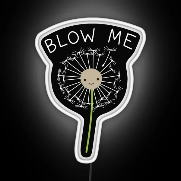 Blow Me Dandelion RGB Neon Sign