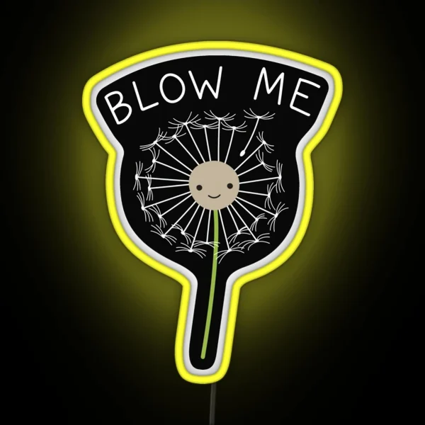 Blow Me Dandelion RGB Neon Sign