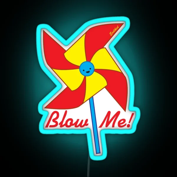 Blow Me Pinwheel RGB Neon Sign
