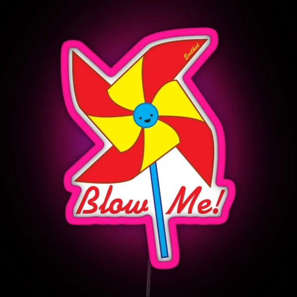 Blow Me Pinwheel RGB Neon Sign