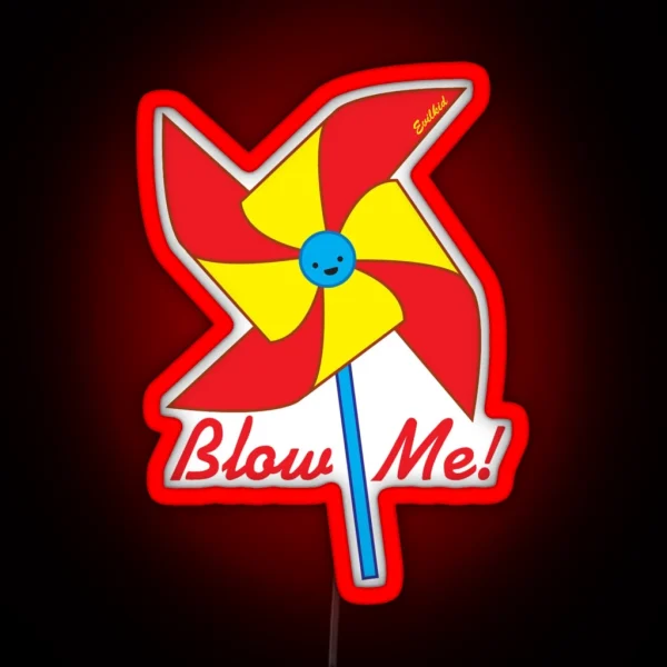 Blow Me Pinwheel RGB Neon Sign