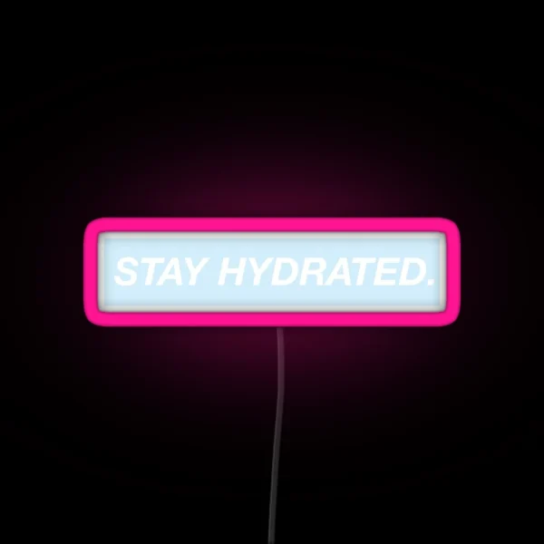 Blue Background Stay Hydrated RGB Neon Sign