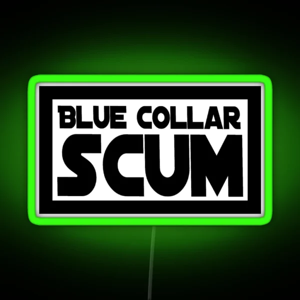 Blue Collar Scum Led RGB Neon Sign