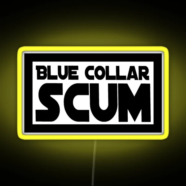 Blue Collar Scum Led RGB Neon Sign