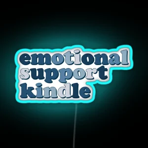 Blue Emotional Support Kindle Quote Led RGB Neon Sign