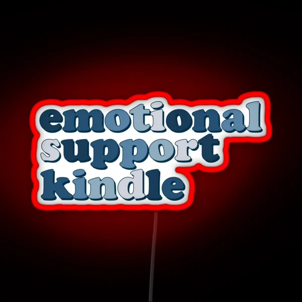 Blue Emotional Support Kindle Quote Led RGB Neon Sign