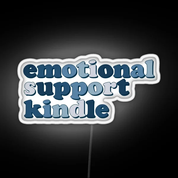 Blue Emotional Support Kindle Quote Led RGB Neon Sign