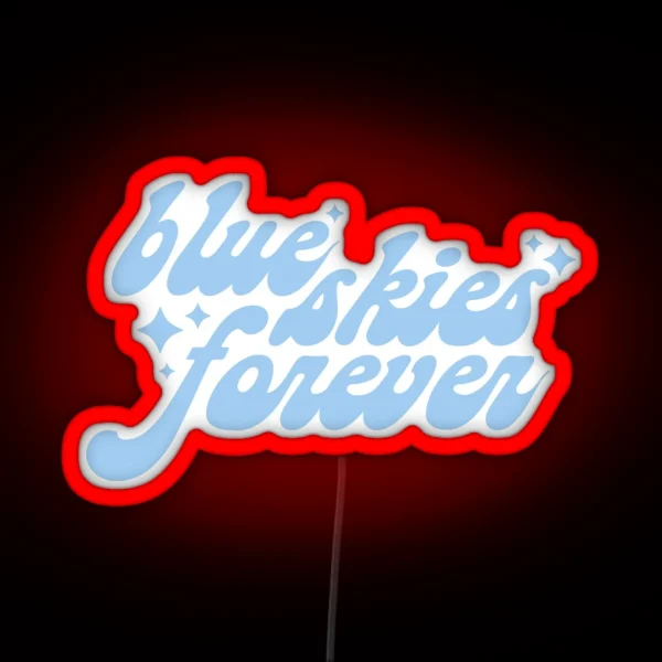 Blue Skies Forever RGB Neon Sign