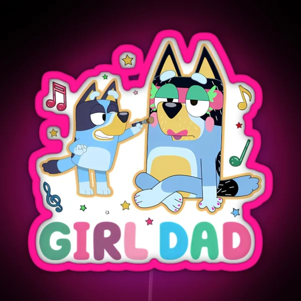 Bluey Girl Dad RGB Neon Sign