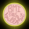 Ditch Body Mass Index tracking with this fun LED sign