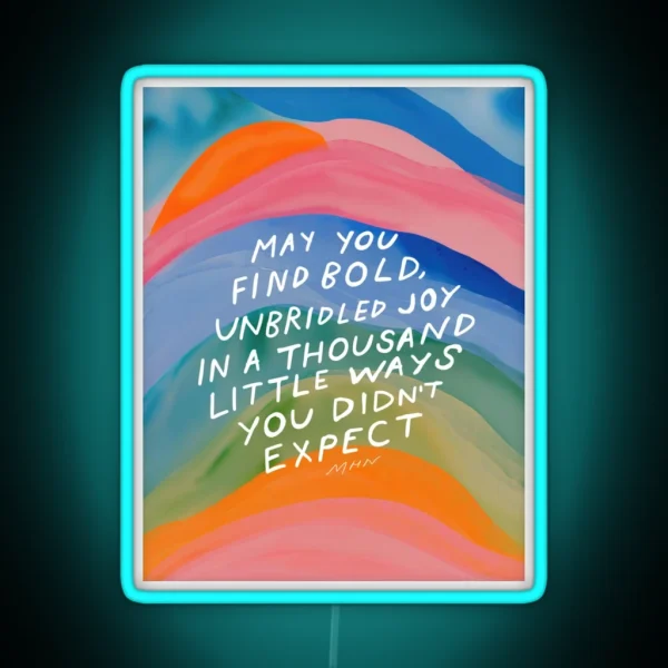 Bold Unbridled Joy Inspirational Quote And Abstract Watercolor Art RGB Neon Sign