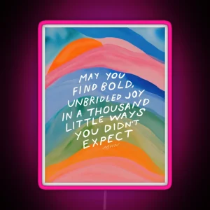 Bold Unbridled Joy Inspirational Quote And Abstract Watercolor Art RGB Neon Sign