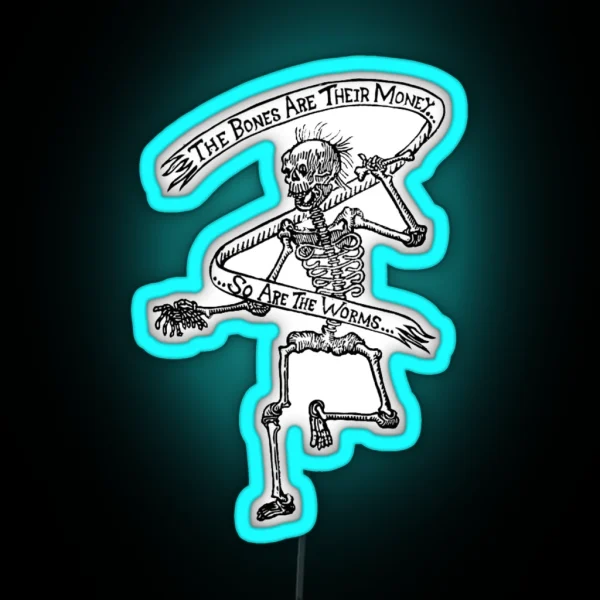Bones Are Their Money I Think You Should Leave RGB Neon Sign