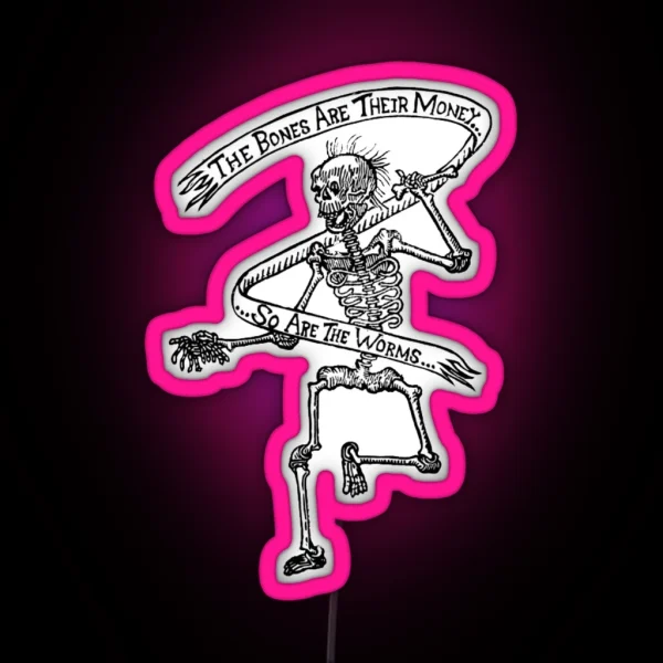 Bones Are Their Money I Think You Should Leave RGB Neon Sign