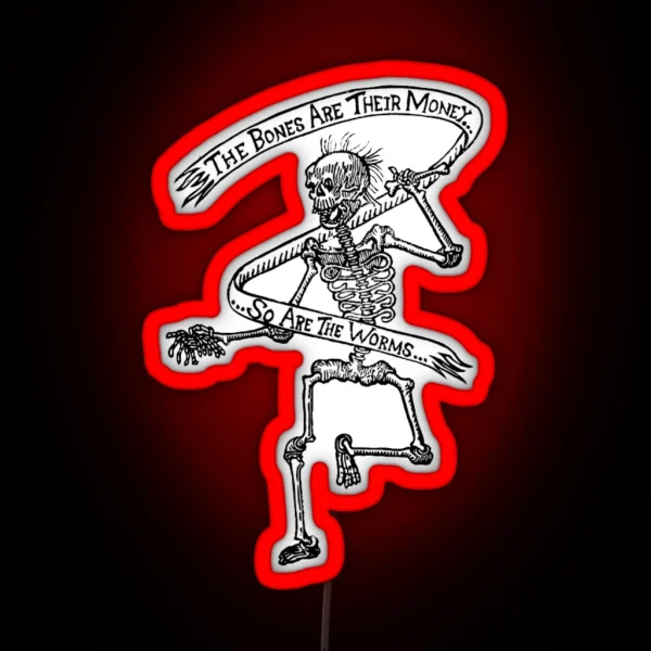 Bones Are Their Money I Think You Should Leave RGB Neon Sign