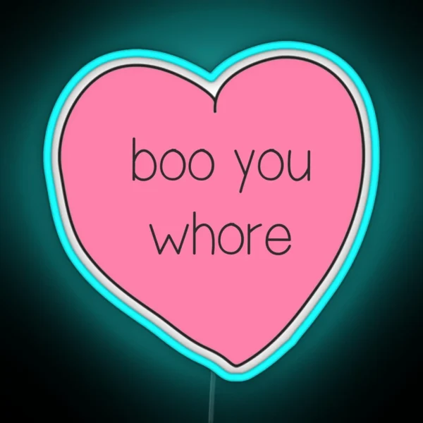 Boo You Whore Heart RGB Neon Sign