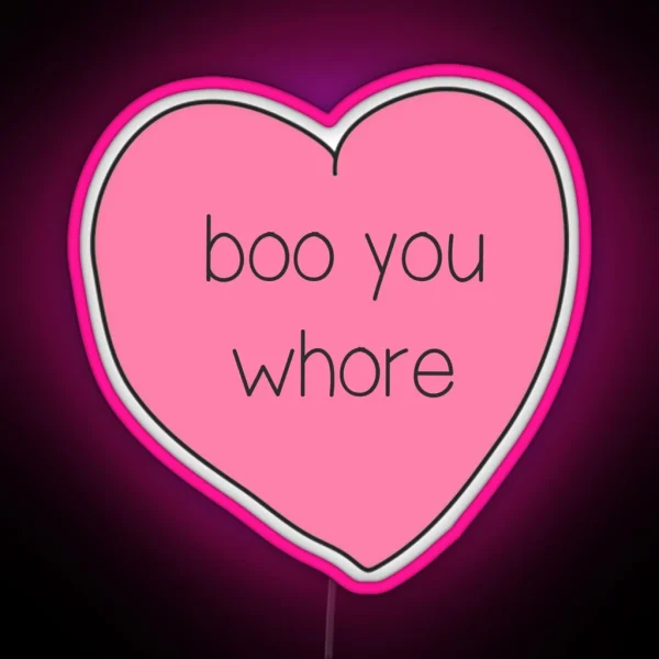 Boo You Whore Heart RGB Neon Sign