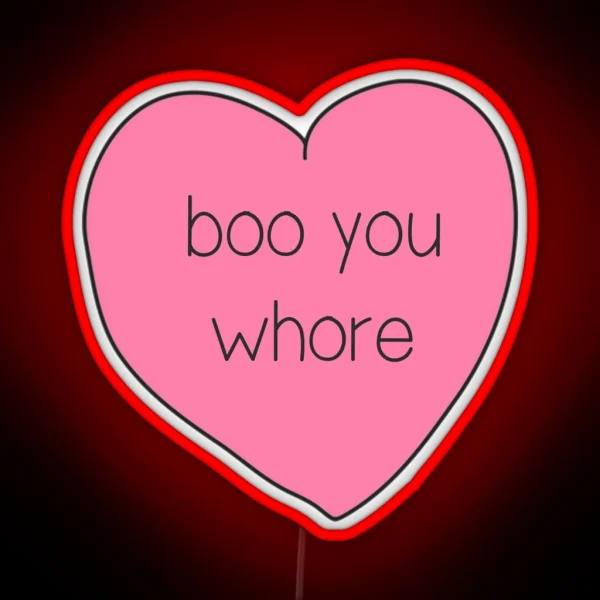 Boo You Whore Heart RGB Neon Sign