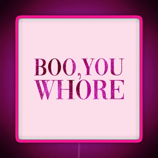 Boo You Whore RGB Neon Sign