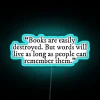 RGB LED quote sign featuring 'Books are easily destroyed' from Shatter Me