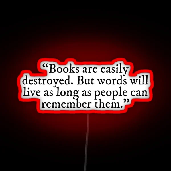Books Are Easily Destroyed Shatter Me Quote RGB Neon Sign